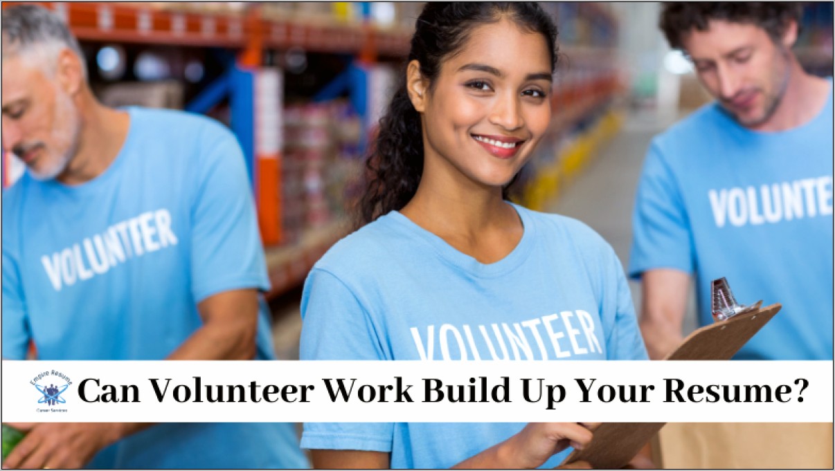 Can Volunteer Work Be Under Work Resume