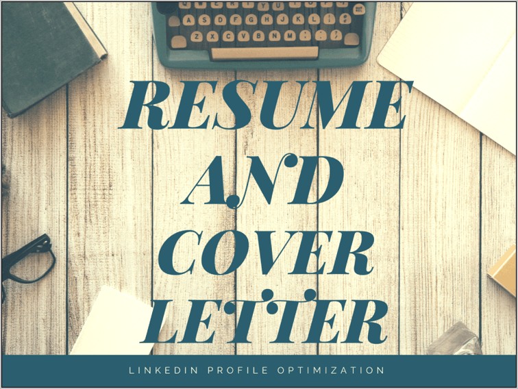 Resume Cover Letter And Linkeln Profile Get