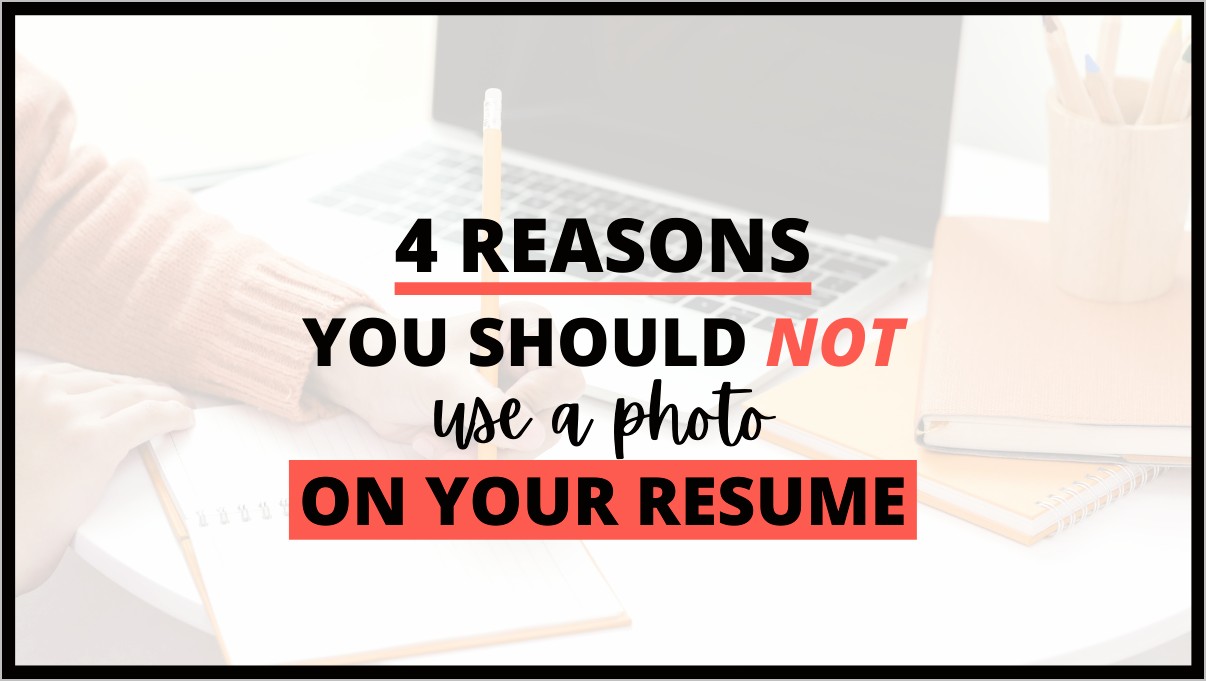 Should You Put A Photo In A Resume