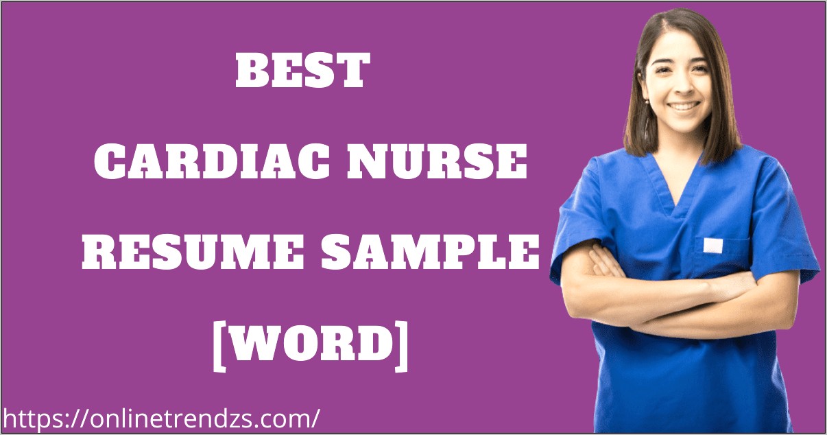 Cardiac Observation Nurse Resume Examples - Resume Example Gallery